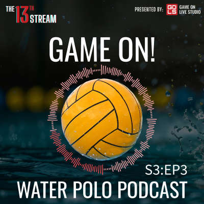 episode S3:E3 Game On Water Polo Pod | GOLS American League | Aaron Brady, Phil Tran artwork