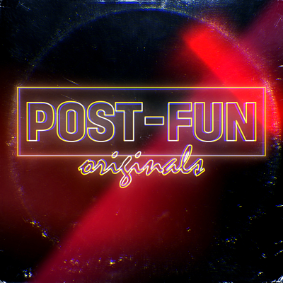 Post-Fun Originals