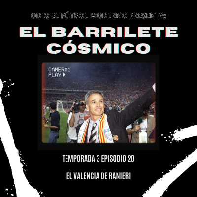 episode El Barrilete Cósmico 3x20 - El Valencia de Ranieri artwork
