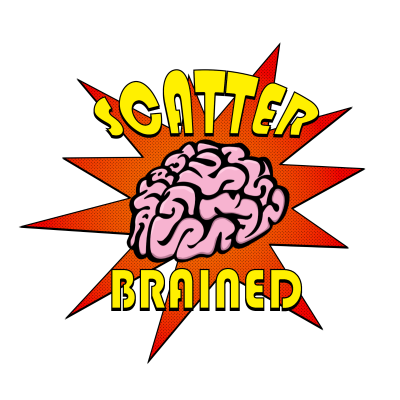 Scatterbrained