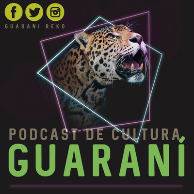 episode Guarani reko Podcast | 001 El Pombero artwork