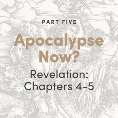 episode Apocalypse Now? The Book of Revelation: Chapters 4-5 artwork