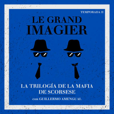 episode Le Grand Imagier #T2/E1 · Trilogía de la mafia de Scorsese artwork