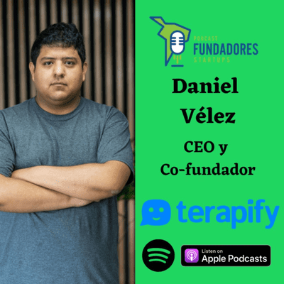 episode 041: Daniel Vélez | Terapify | Hablemos de Salud Mental artwork