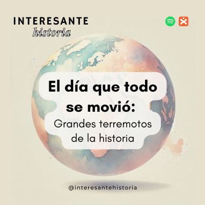 episode El día que todo se movió: Grandes terremotos de la historia artwork