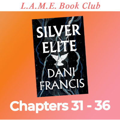 episode Enemies, Lovers, and One Very Dead Girl - Silver Elite Ch. 31-36 artwork