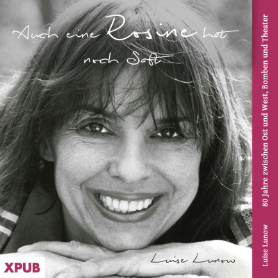 Cover image Auch eine Rosine hat noch Saft