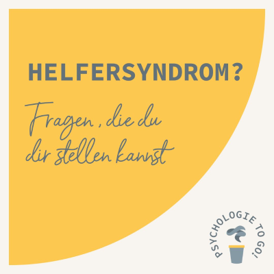 episode Helfersyndrom? Fragen, die du dir stellen kannst artwork