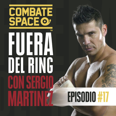 episode Episodio #17: Sergio "Maravilla" Martínez artwork