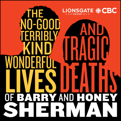 The No Good, Terribly Kind, Wonderful Lives and Tragic Deaths of Barry and Honey Sherman