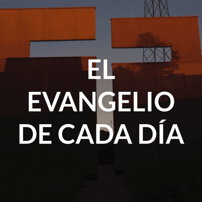 EL EVANGELIO DE CADA DÍA