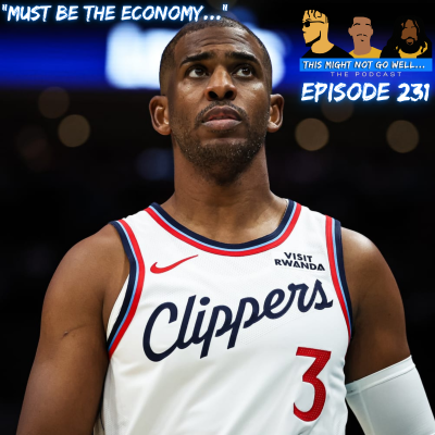 episode Episode 231 | "Must Be The Economy..." artwork
