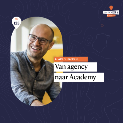 episode Van agency naar Academy - met Alain Dujardain - #125 artwork