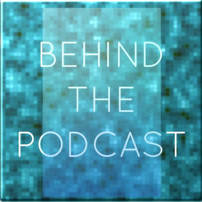 episode Behind The Podcast Introduction artwork