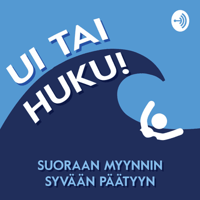 UI TAI HUKU - Suoraan myynnin syvään päätyyn