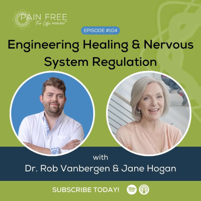 episode Episode 104: Pain Free by Design: Engineering Healing & Nervous System Regulation with Jane Hogan artwork