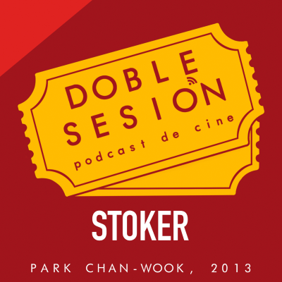 episode Stoker (Park Chan-wook, 2013) artwork