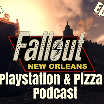 episode Playstation&Pizza Podcast Ep.20 - Fallout New Orleans? | New PS4 firmware 4.00 Features. artwork