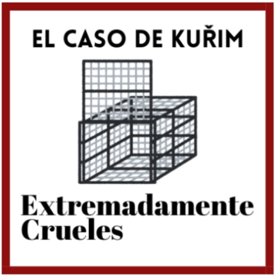 episode Extremadamente Crueles 126 - El caso de Kuřim artwork