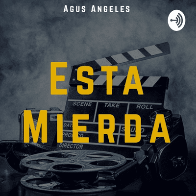 Imagen de portada del espectáculo Esta Mierda - Cine, Peliculas y Series