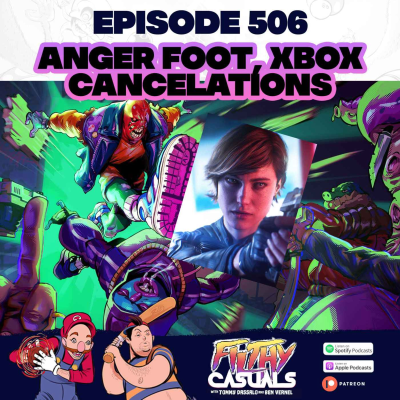episode Episode 506: Anger Foot, Xbox Cancellations artwork