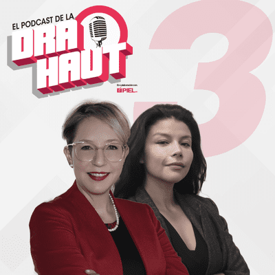 episode Podcast #3 Dra. Haut con Claudia Valdez en Haut Klinik México artwork