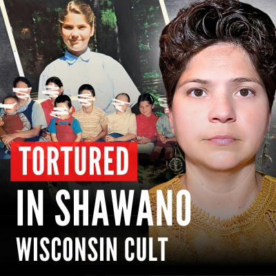 episode Tortured for 8 Years by Sadistic “Shawano Wisconsin Cult” Leader artwork