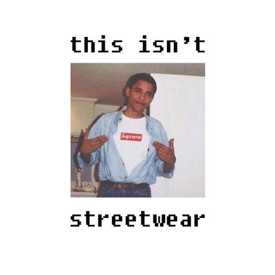 This Isn't Streetwear