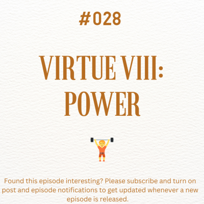 episode #028: Virtue VIII: Power artwork