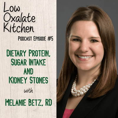 episode #5 Dietary Protein, Sugar Intake and Kidney Stones - Melanie Betz MS, RD, CSR, CSG artwork