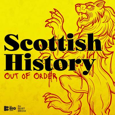 Cover image of show Scottish History Out of Order