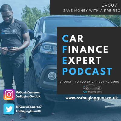 episode Episode 007 | Save Money With A Pre Reg artwork