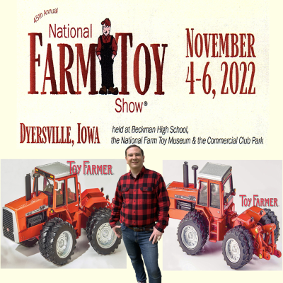 episode 45th National Farm Toy Show in Dyersville Iowa November 4-6 2022 artwork
