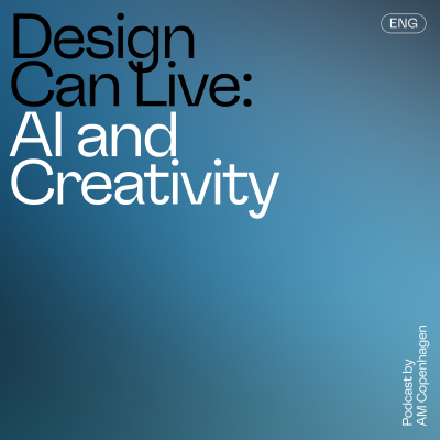 episode Design Can Live: AI & Creativity artwork