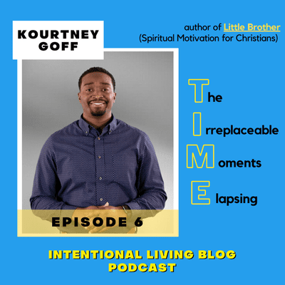 episode Episode 6: The Irreplaceable Moments Elapsing featuring Kourtney Goff artwork