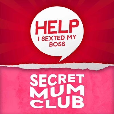 episode Help I Sexted My Secret Mum Club artwork