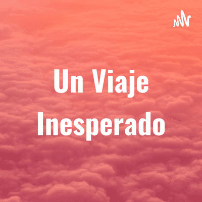 Un Viaje Inesperado