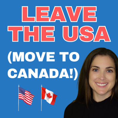 episode Here's Why Americans Are RACING To Canada - And How To Join Them artwork