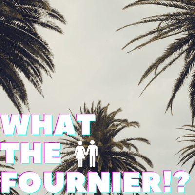 What The Fournier!?