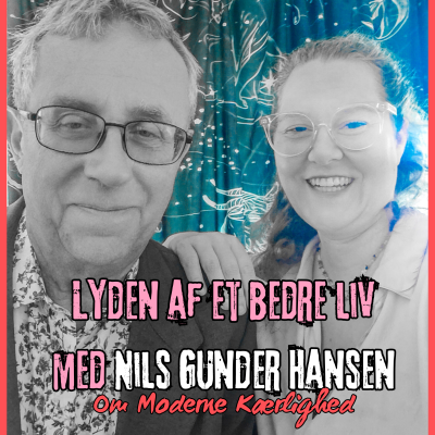 episode #343 - Nils Gunder Hansen - Moderne Kærlighed - Kærlighedens Former og Forvandlinger artwork