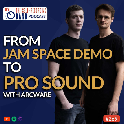 episode 269: From Jam Space Demo To Polished, Massive Sounding DIY Release - With Markus and Alex from Arcware (Case Study) artwork