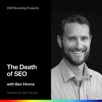 episode The Death of SEO with Ben Hirons. artwork