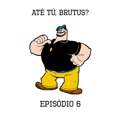 episode S02E06 - Até tú, Brutus? artwork