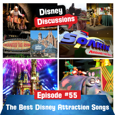 episode The Best Walt Disney World and Disneyland Attraction Songs - Episode 55 artwork