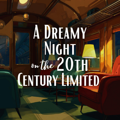 episode A Dreamy Night on the 20th Century Limited artwork