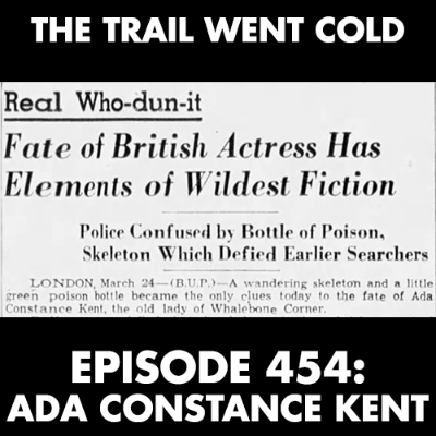 episode The Trail Went Cold - Episode 454 - Ada Constance Kent artwork