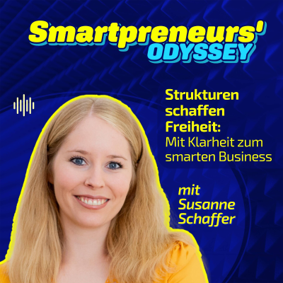 episode Strukturen schaffen Freiheit: Mit Klarheit zum smarten Business artwork