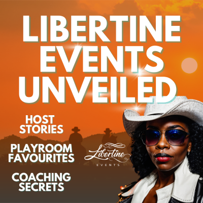 episode Libertine Events Unveiled: Host Stories, Playroom Favorites, and Coaching Secrets artwork