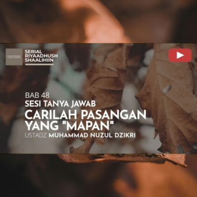 episode Riyaadhush Shaalihiin 1747. CARILAH PASANGAN YANG “MAPAN” | SESI TANYA JAWAB artwork