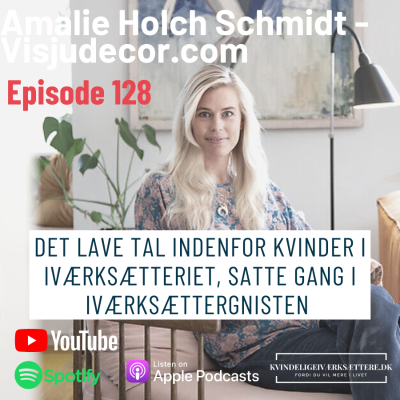 episode Det lave tal indenfor kvinder i iværksætteriet, satte gang i iværksættergnisten med Amalie Holch Schmidt artwork
